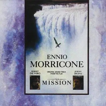 Album artwork for The Mission - Music From The Motion Picture by Ennio Morricone