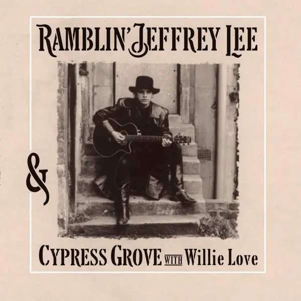 Album artwork for & Cypress Grove With Willie Love by Ramblin' Jeffrey Lee
