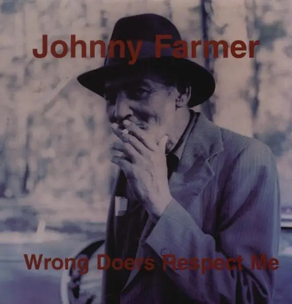 Album artwork for Wrong Doers Respect Me by Johnny Farmer