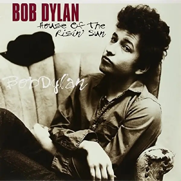 Album artwork for House Of The Risin' Sun by Bob Dylan