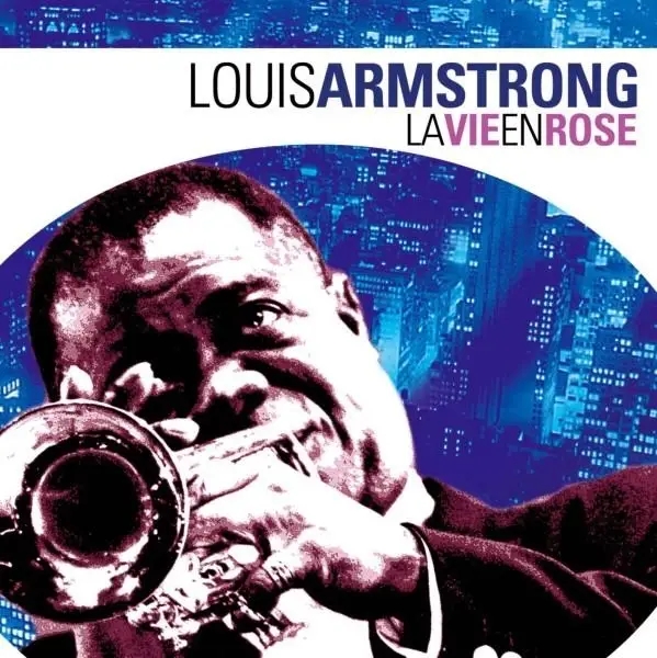 Album artwork for La Vie En Rose by Louis Armstrong