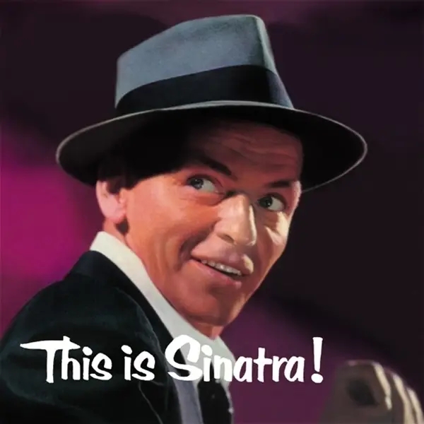 Album artwork for This Is Sinatra! by Frank Sinatra