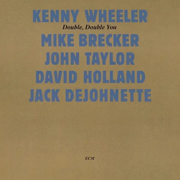 Album artwork for Double,Double You by Kenny Wheeler