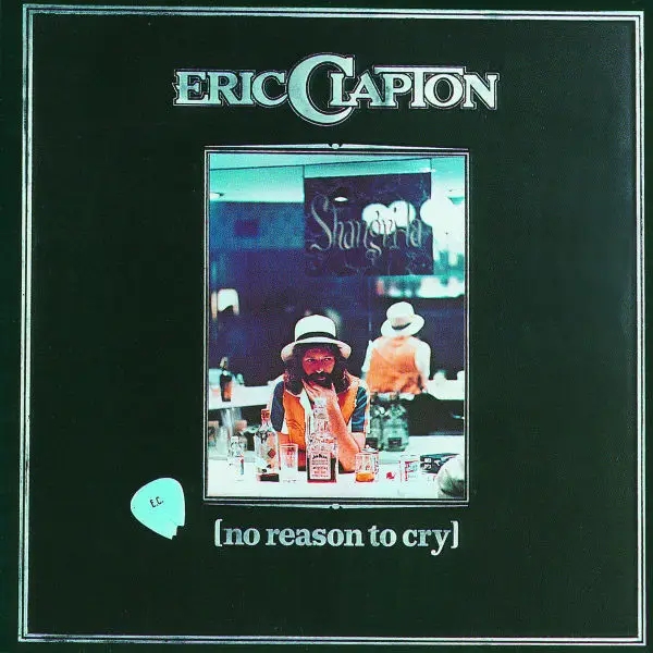 Album artwork for No Reason To Cry by Eric Clapton
