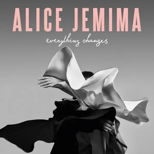 Album artwork for Everything Changes by Alice Jemima