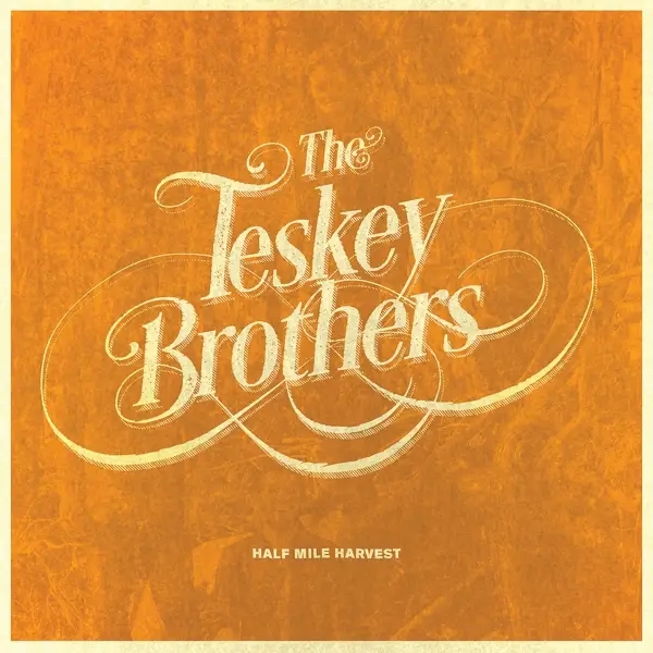 Album artwork for Half Mile Harvest by The Teskey Brothers