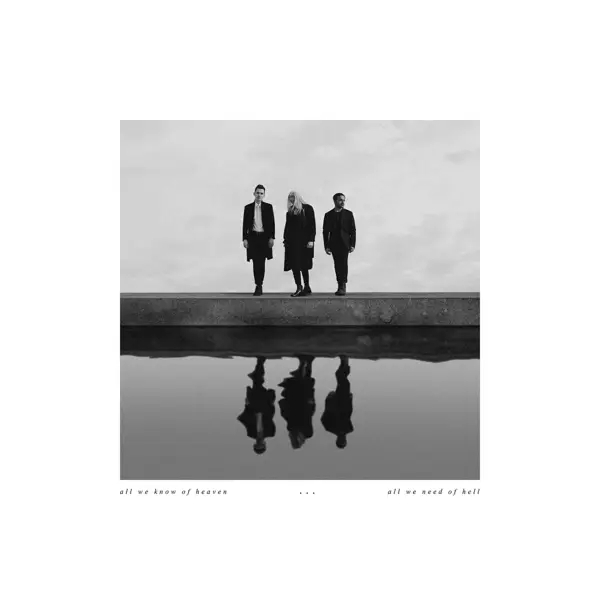 Album artwork for All We Know Of Heaven,All We Need Of Hell by Pvris