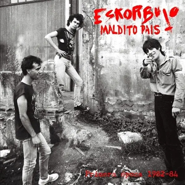 Album artwork for MALDITO PAIS by Eskorbuto