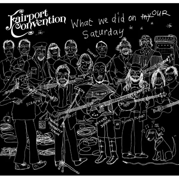 Album artwork for What We Did On Our Saturday by Fairport Convention