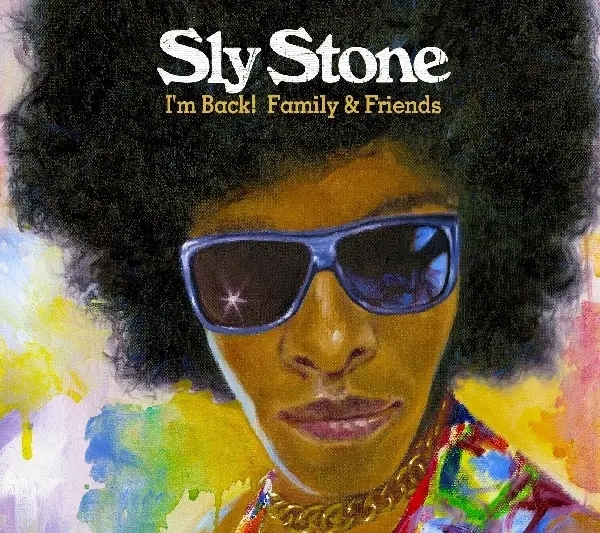 Album artwork for I'm Back! Family And Friends by Sly Stone