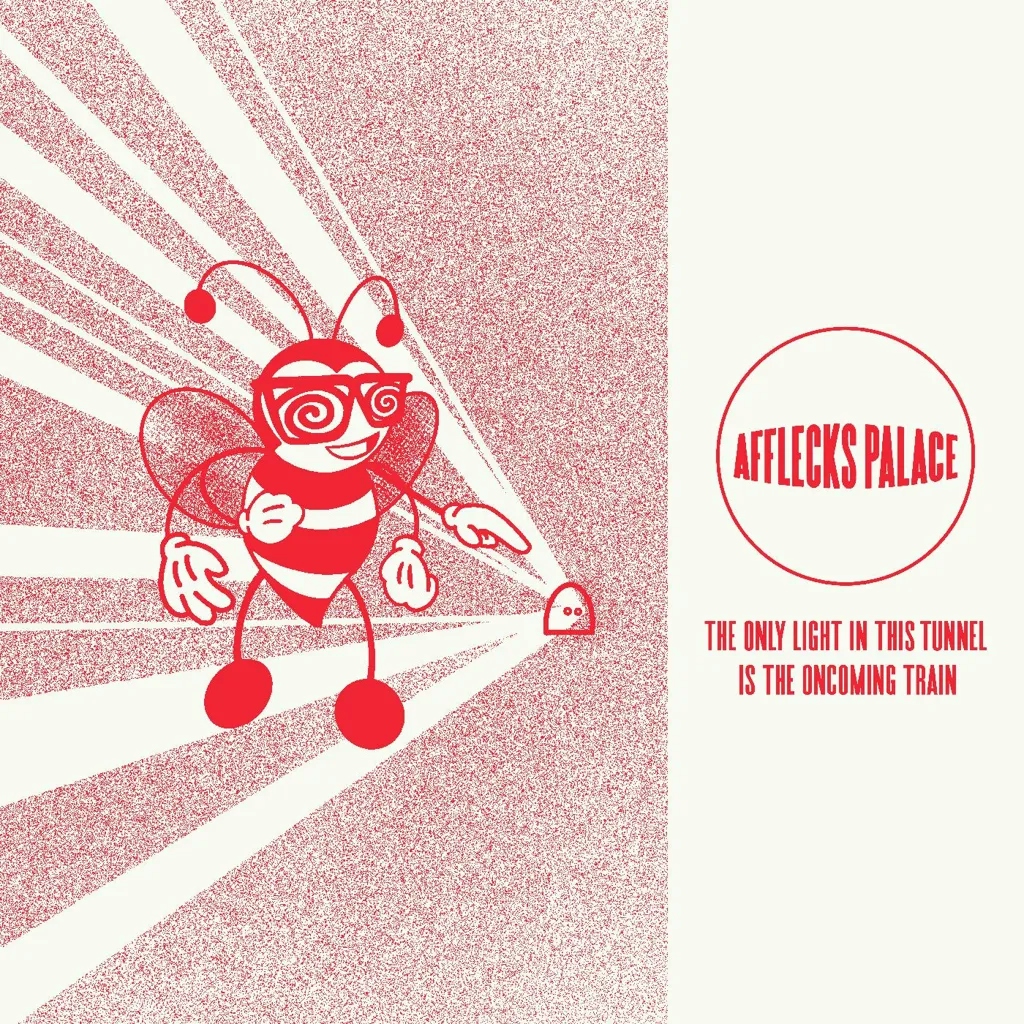 Album artwork for The Only Light In This Tunnel Is The Oncoming Train by Afflecks Palace