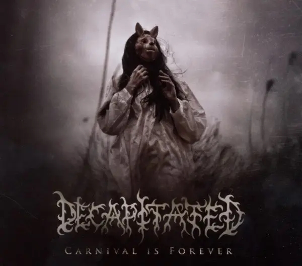 Album artwork for Carnival Is Forever by Decapitated