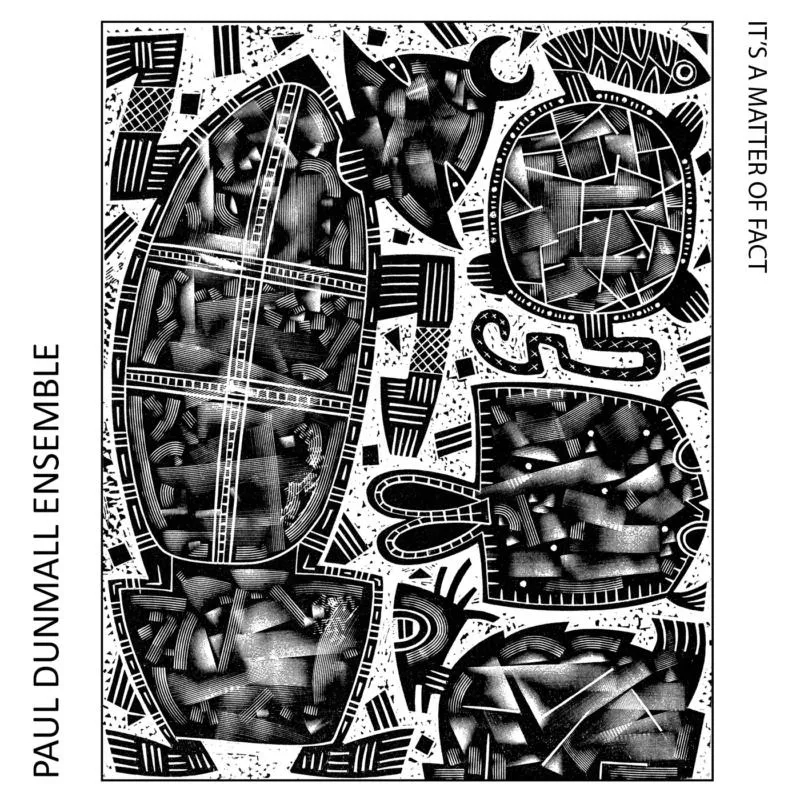 Album artwork for It's A Matter Of Fact by Paul Dunmall Ensemble