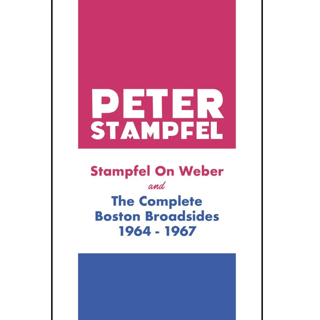 Album artwork for Stampfel on Weber and The Complete Boston Broadsides 1964-1967 by Peter Stampfel
