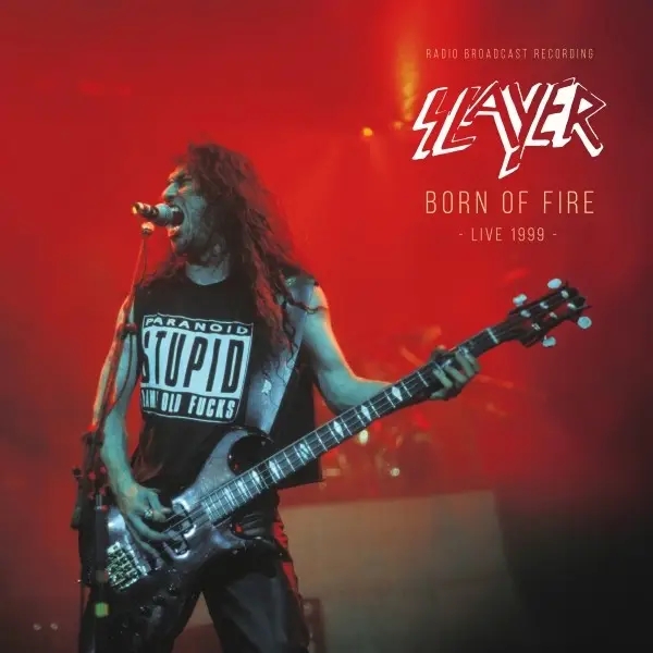 Album artwork for Born Of Fire / Radio Broadcast 1999 by Slayer