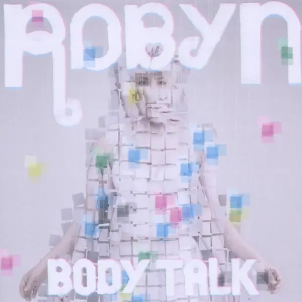 Album artwork for Body Talk by Robyn