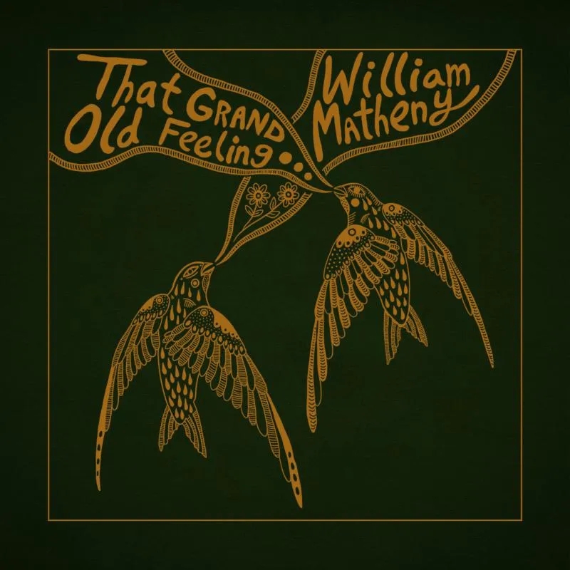 Album artwork for That Grand, Old Feeling by William Matheny