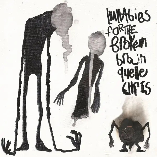 Album artwork for Lullabies For The Broken Brain by Quelle Chris