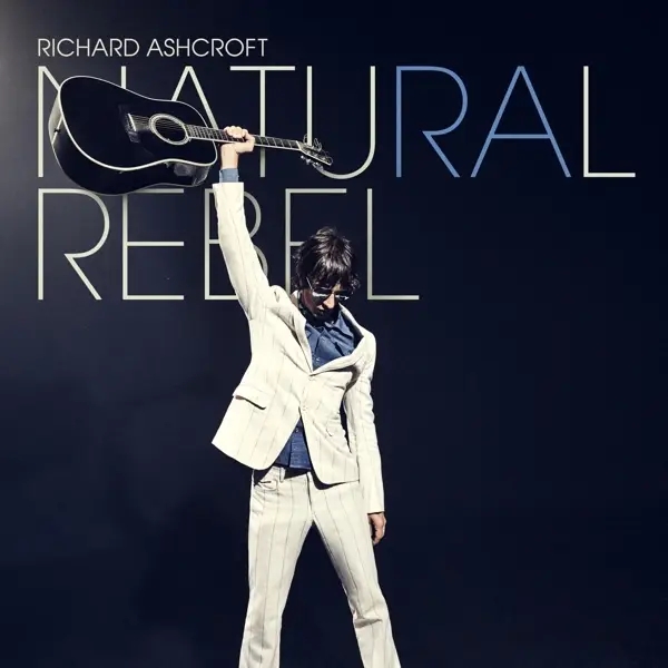 Album artwork for Natural Rebel by Richard Ashcroft