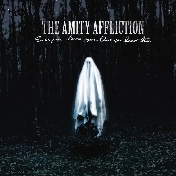 Album artwork for Everyone Loves You...Once You Leave Them by The Amity Affliction