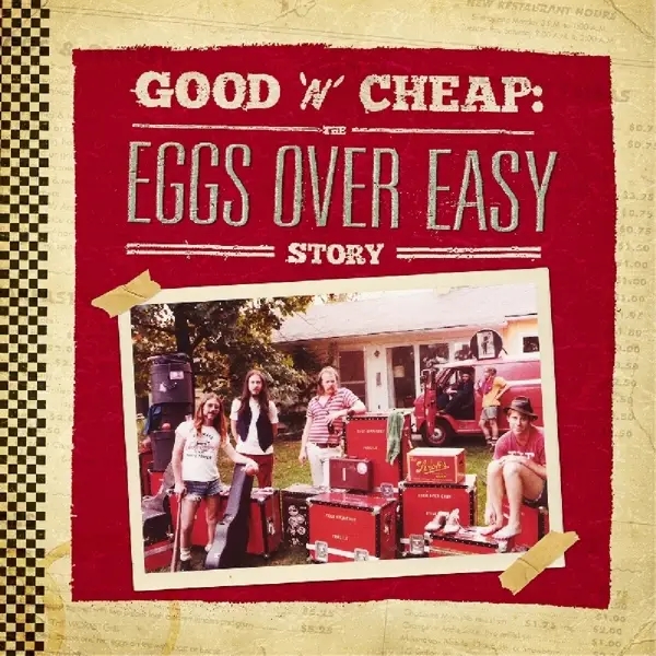 Album artwork for Good 'n' Cheap: The Eggs Over Easy Story by Eggs Over Easy