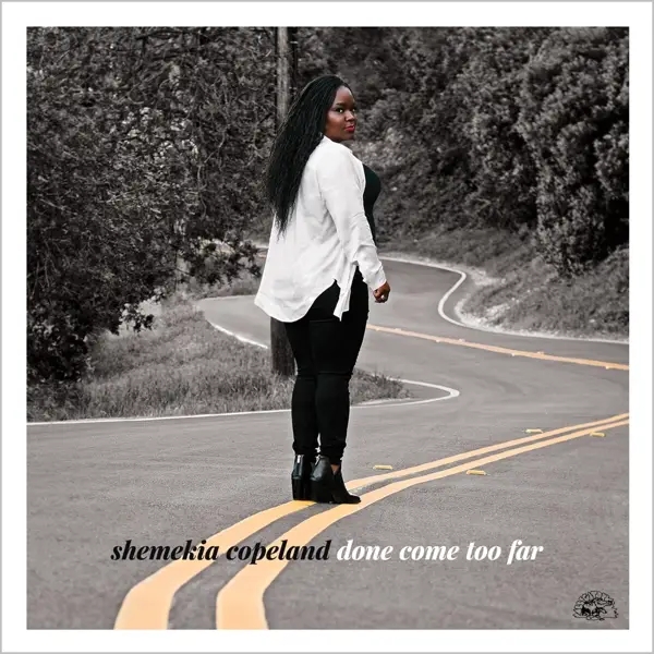 Album artwork for Done Come Too Far by Shemekia Copeland