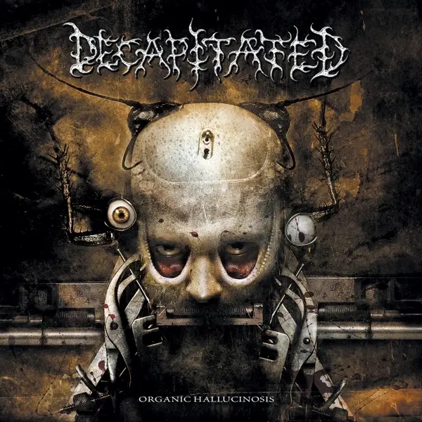 Album artwork for Organic Hallucinosis by Decapitated