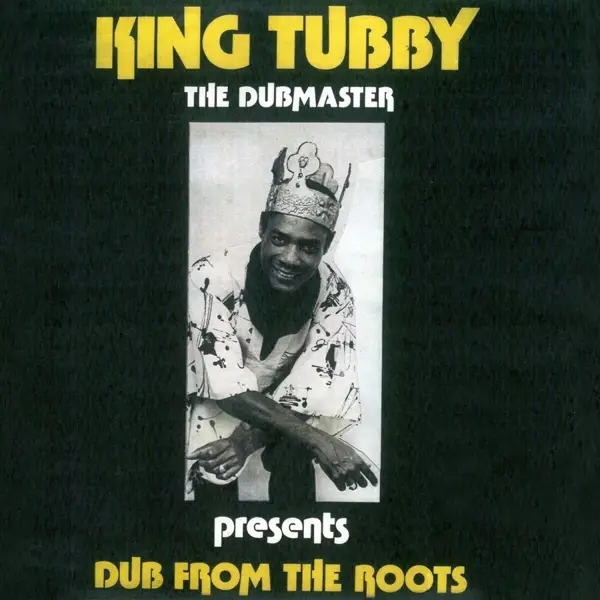 Album artwork for Dub From The Roots by King Tubby