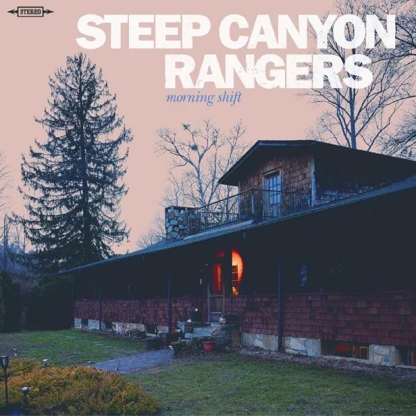 Album artwork for Morning Shift by Steep Canyon Rangers