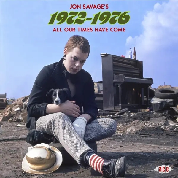 Album artwork for Jon Savage's 1972-1976-All Our Times Have Come by Various