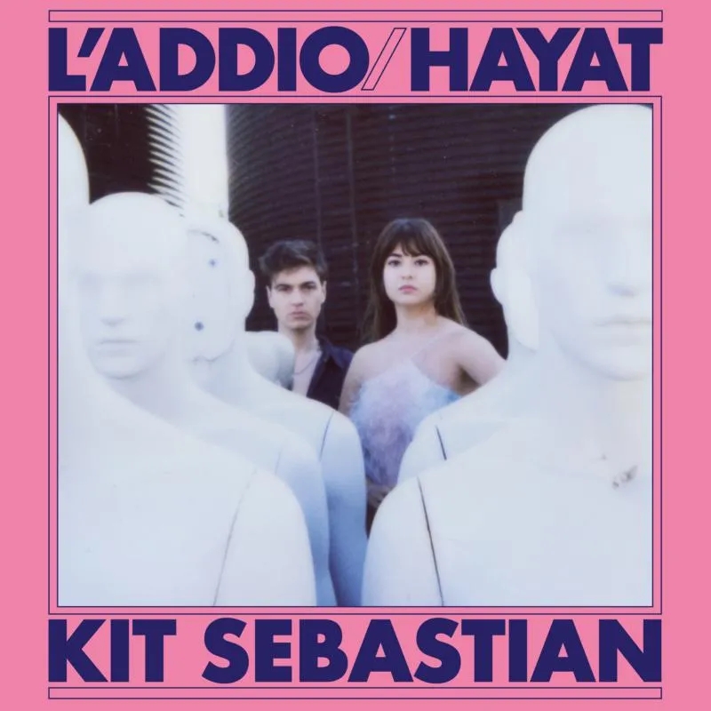 Album artwork for L'Addio / Hayat by Kit Sebastian