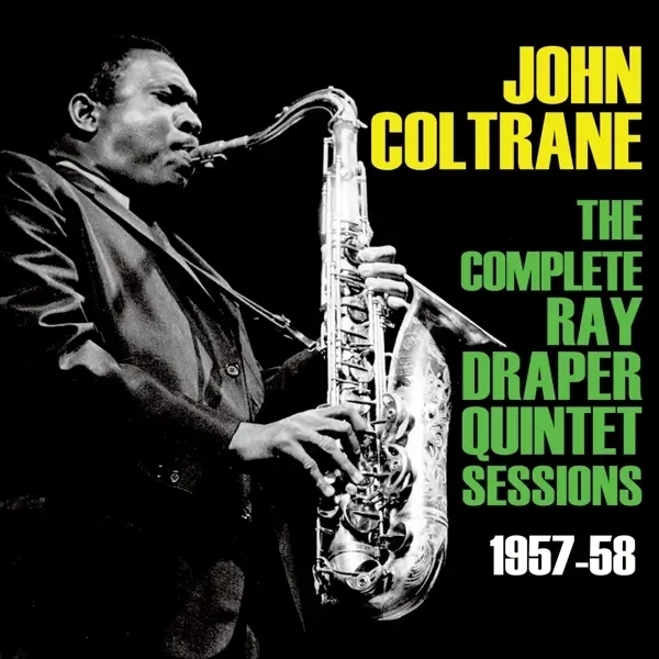 Album artwork for Complete Ray Draper Quintet Sessions 1957-53 by John Coltrane