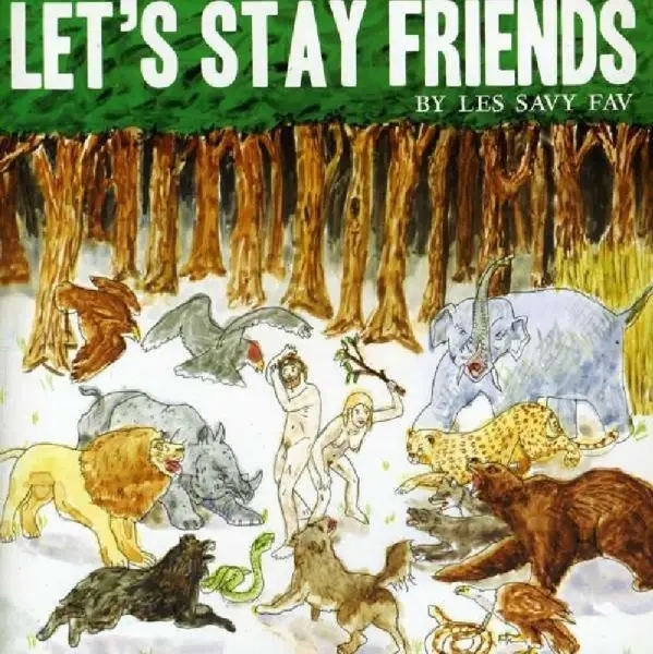 Album artwork for Lets Stay Friends by Les Savy Fav