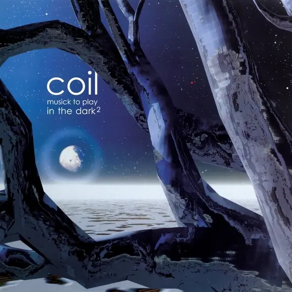 Album artwork for Musick To Play In The Dark2 by Coil