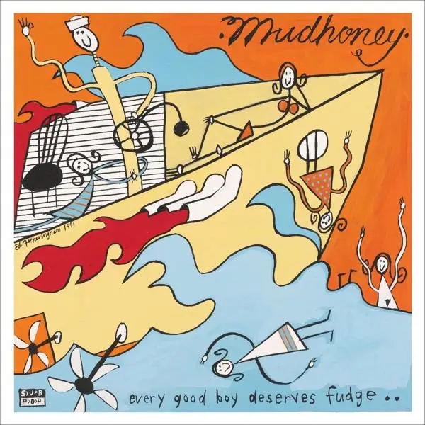 Album artwork for Every Good Boy Deserves Fudge... by Mudhoney