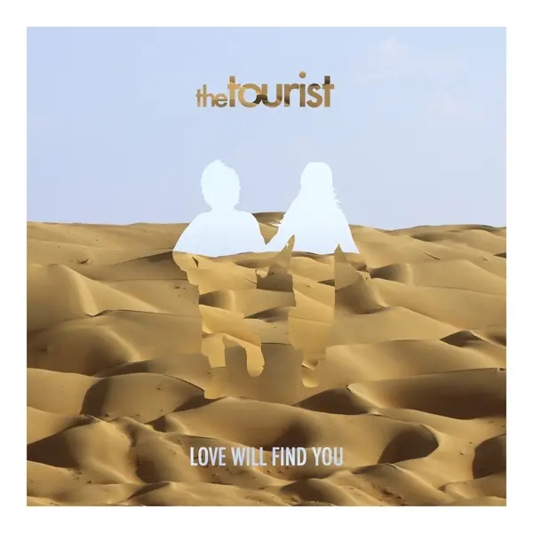 Album artwork for Love Will Find You by The Tourist