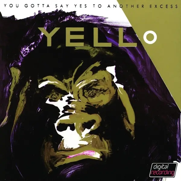Album artwork for YOU GOTTA SAY YES TO ANOTHER EXCESS by Yello