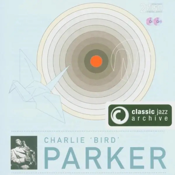 Album artwork for Classic Jazz Archive by Charlie Parker