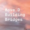 Illustration de lalbum pour Building Bridges par Move D