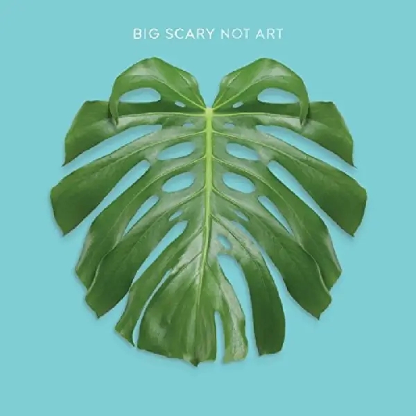 Album artwork for Not Art by Big Scary