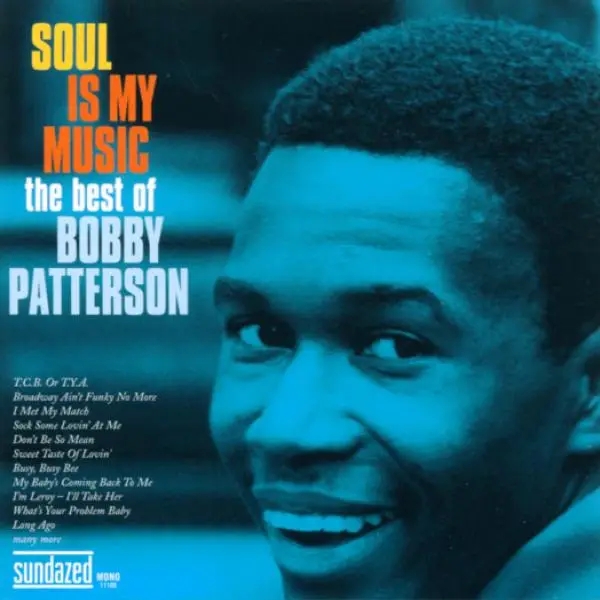 Album artwork for Soul Is My Music by Bobby Patterson