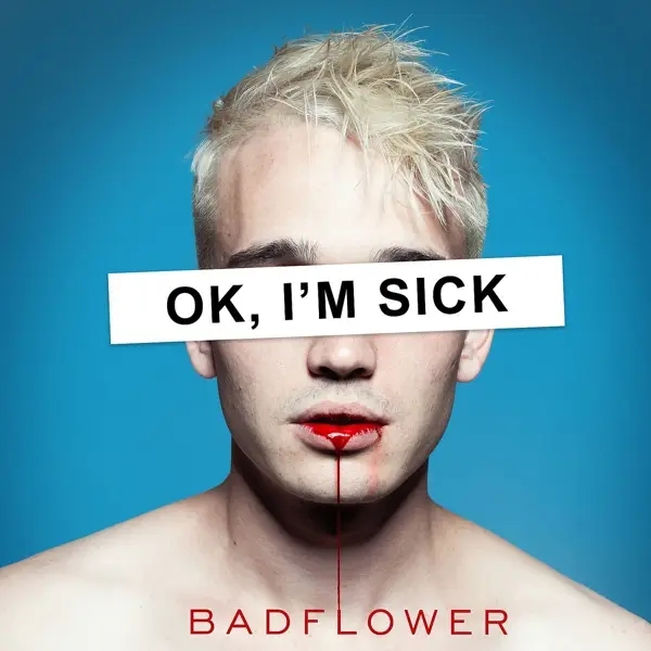 Album artwork for Ok,I'm Sick by Badflower