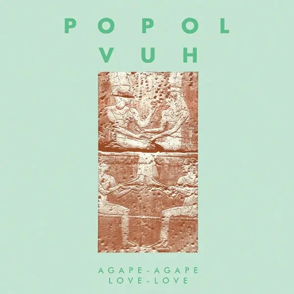 Album artwork for Agape-Agape Love-Love by Popol Vuh