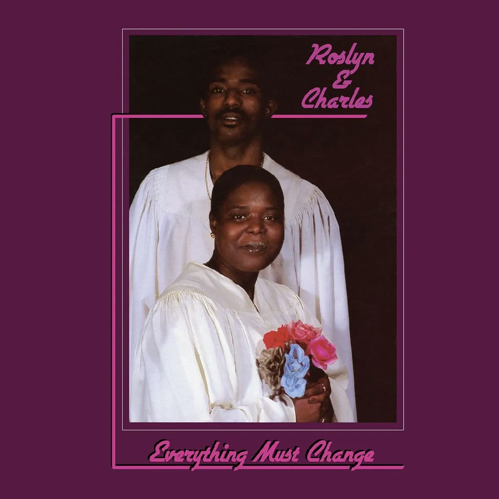 Album artwork for Everything Must Change by Roslyn and Charles