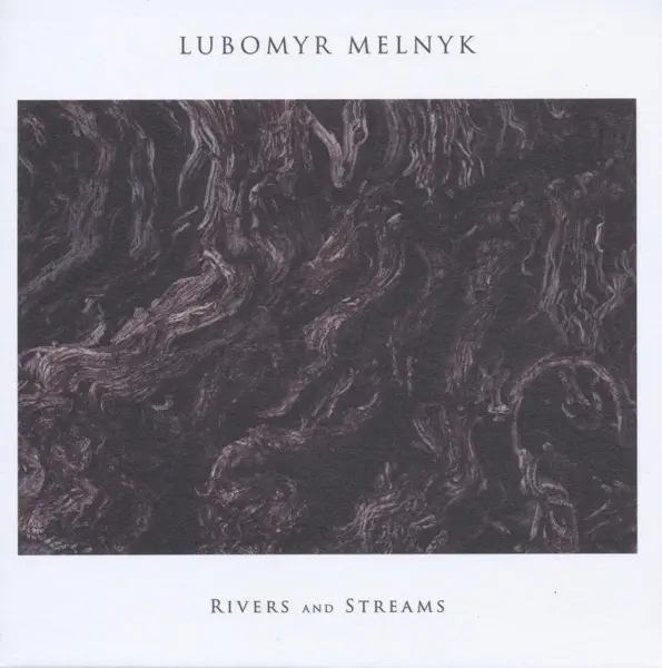 Album artwork for Rivers And Streams by Lubomyr Melnyk