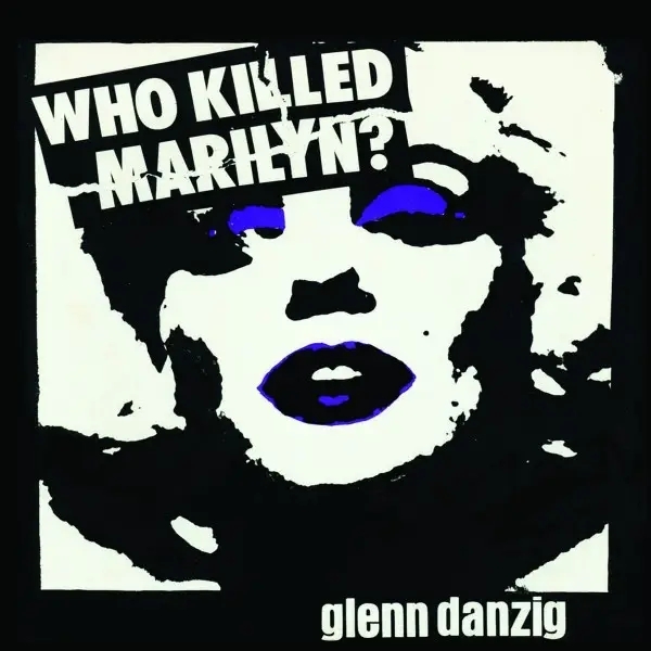 Album artwork for Who Killed Marilyn? by Glenn Danzig