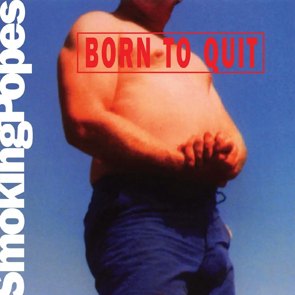 Album artwork for Born to Quit by Smoking Popes