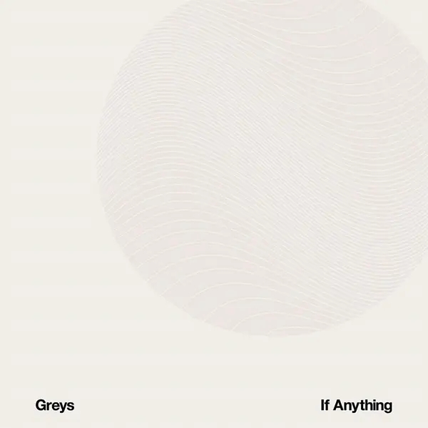 Album artwork for If Anything by Greys