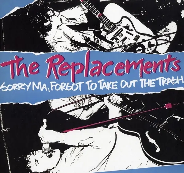 Album artwork for Sorry Ma,Forgot To Take Out The Trash by The Replacements