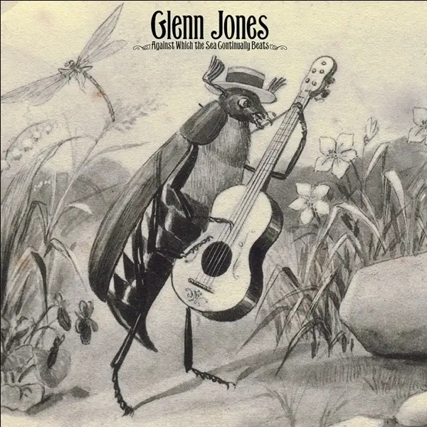 Album artwork for Against Which The Sea Continually Beats by Glenn Jones